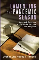 Gwendolyn Carole Tipton | Lamenting The Pandemic Season | Taschenbuch | Englisch