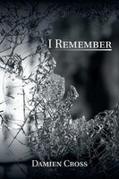 Damien Cross | I Remember | Taschenbuch | Englisch (2018) | iUniverse