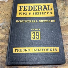 Federal Pipe And Supply Co Industrial Supplies Catalog 39 Fresno California 1939