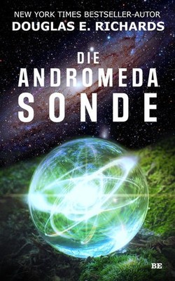 Die Andromeda-Sonde | Douglas E. Richards | deutsch