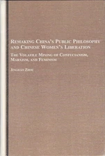 ZHOU JINGHAO / Remaking China's Public Philosophy and Chinese Women's Liberation