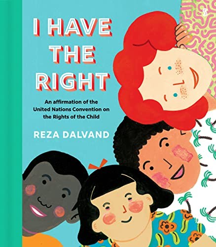 I Have The Right : An Affirmation Of The United Nations Convention On The Rights Of The Child Reza Dalvand - Image 6