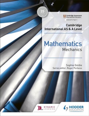 Cambridge International AS & A Level Mathematik Mechanik von Sophie Goldie NE