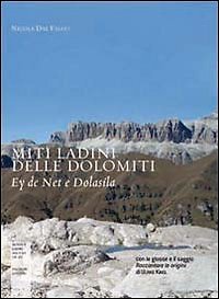 9788860604262 Miti ladini delle Dolomiti. Ey de Net e Dolasìla - Nicola Dal Fal