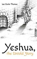 Lee Carter Thomas | Yeshua, The Untold Story | Buch | Englisch (2021) | Gebunden