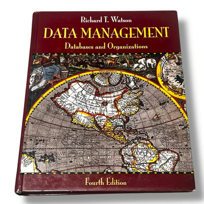 Data Management Databases and Organizations 4th Ed Richard T Watson 2004