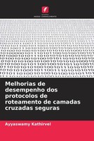 Ayyaswamy Kathirvel | Melhorias De Desempenho Dos Protocolos De Roteamento De...