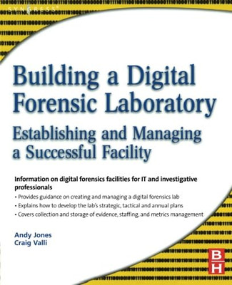 Building a Digital Forensic Laboratory: Establishing an -  NEW Andrew Jones, C 2