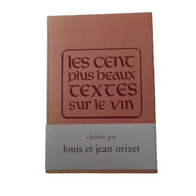 N24.513 die Hundert Über Schöne Texte Sur Le Vin 1984 Jean Louis Orizet