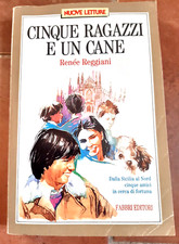 RENEE REGGIANI - CINQUE RAGAZZI E UN CANE (FABBRI EDITORE)