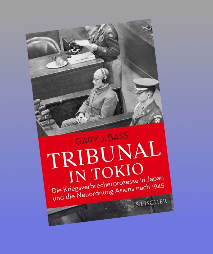 Tribunal in Tokio: Die Kriegsverbrecherprozesse in Japan und die Neuordnung Asiens nach 1945 - Bild 2
