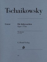 Peter Iljitsch Tschaikowsky Die Jahreszeiten Op. 37Bis