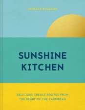 Sunshine Kitchen: Delicious Creole Recipes from the Heart of the Caribbean by Va
