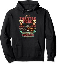 Theatre Nerd Funny Musical Theater Broadway Unisex Hooded Sweatshirt