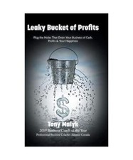 Leaky Bucket of Profits: Plug the Holes That Drain Your Business of Cash, Profit
