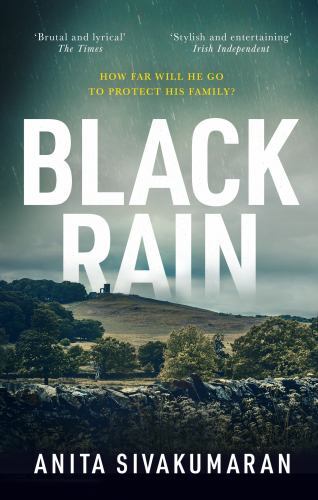 Black Rain: An utterly addictive crime thriller. Sivakumaran** - Image 4