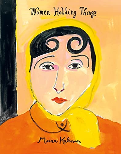 Women Holding Things by Maira Kalman (HB 2022) - Image 7