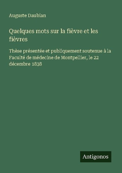 Quelques Mots Sur La FièVre Et Les FièVres Auguste Daubian-image