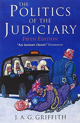 Politics of the Judiciary - Griffith, J. A. G.
