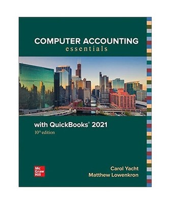 Computer Accounting Essentials with QuickBooks 2021, Carol Yacht, Matthew Lowenk