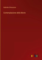 Gabriele D'annunzio | Contemplazione Della Morte | Buch | Italienisch (2022)