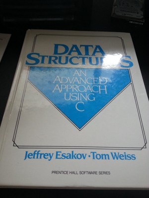 Data Structures: An Advanced Approach Using C by Esakov