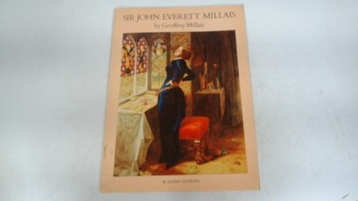 Sir John Everett Millais, Millais, Geoffroy, Academy Editions Ltd