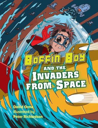 Boffin Boy and the Invaders from Space - Orme David