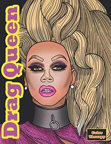 Drag Queen Color Therapy: An Adult Drag Queen Coloring B... | Buch | Zustand gut