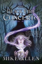 Mike Allen The Black Fire Concerto (Paperback) Storm Blight Symphony