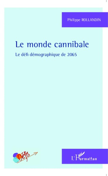 Philippe Rollandin | Le Monde Cannibale | Taschenbuch | FranzöSisch (2020)-image
