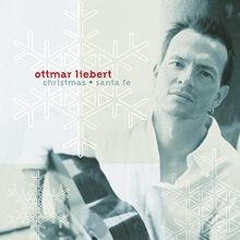 Christmas  Santa Fe von Ottmar Liebert, Luna Negra | CD | Zustand sehr gut