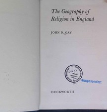 The Geography of Religion in England. Gay, John D.: