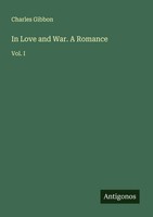 Charles Gibbon | In Love And War. A Romance | Taschenbuch | Englisch (2025)