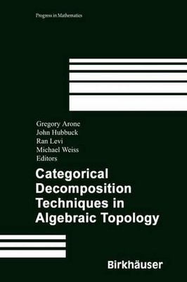 Kategorische Zersetzungstechniken in der algebraischen Topologie - 9783034896016