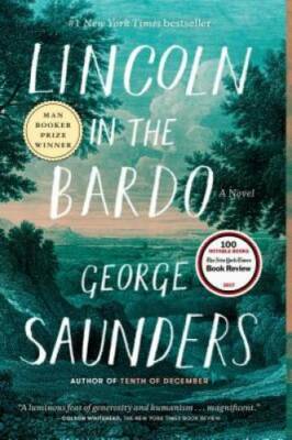 Lincoln in the Bardo: A Novel - Paperback By Saunders, George - VERY GOOD