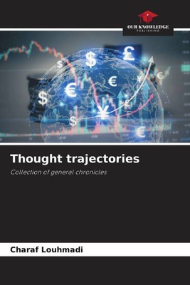 Thought trajectories Collection of general chronicles Charaf Louhmadi Buch 2023