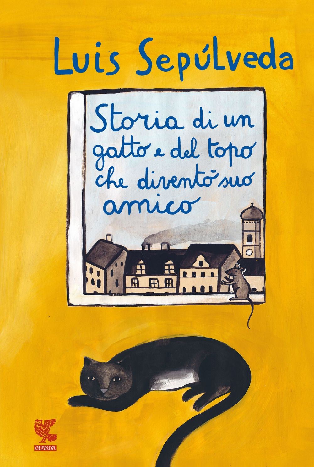 Libri Luis Sepúlveda - Storia Di Un Gatto E Del Topo Che Divento Suo Amico