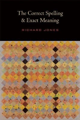 Correct Spelling & Exact Meaning, Paperback by Jones, Richard, Brand New, Fre...