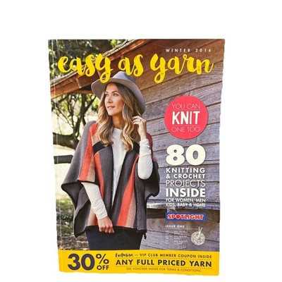 Easy as Yarn 80 Knitting & Crochet projects Winter 2016 From Spotlight