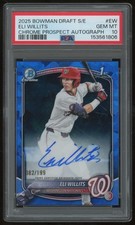 ELI WILLITS 2025 BOWMAN DRAFT CHROME SAPPHIRE #CPA-EW AUTO 082/199 PSA 10