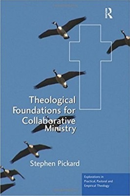 Pickard - ological Foundations for Collaborative Ministry - paperback  - X555z
