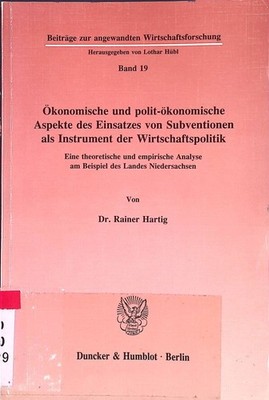 Ökonomische und polit-ökonomische Aspekte des Einsatzes von Subventionen als Ins
