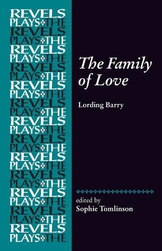 Sophie Tomlinson The Family of Love (Tascabile) Revels Plays