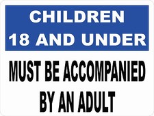 Children 18 and Under Must Be Accompanied by Adult Sign. Size Options. Safety