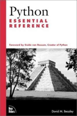 Python Essential Reference (OTHER NEW RIDERS) by David M. Beazley