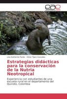 Estrategias DidáCticas Para La ConservacióN De La Nutria Neotropical Lina Kather