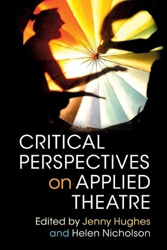 Critical Perspectives on Applied Theatre, - Image 4