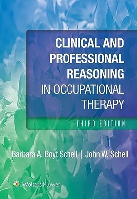 Clinical and Professional Reasoning in Occupational Therapy