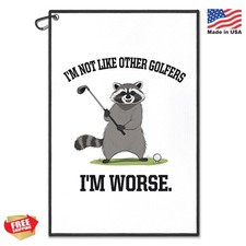 I'm Not Like Other Golfers I'm Worse Golf Towel, Funny Racoon Golf Bag Towel wit